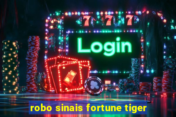 robo sinais fortune tiger